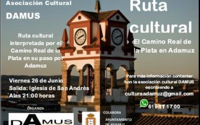 RUTA CULTURAL INTERPRETADA POR EL CAMINO REAL DE LA PLATA A SU PASO POR ADAMUZ